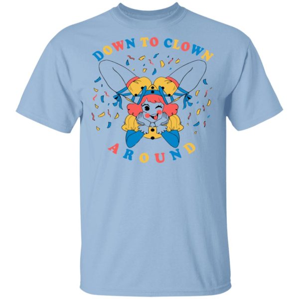 Down To Clown Around Shirt