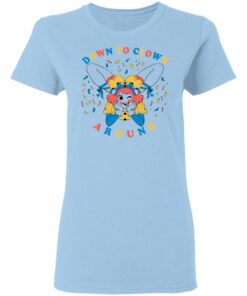 Down To Clown Around Shirt 1 Down To Clown Around Shirt 10