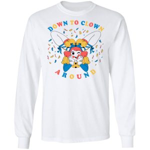 Down To Clown Around Shirt 3