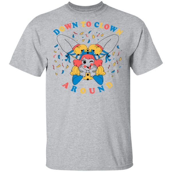 Down To Clown Around Shirt