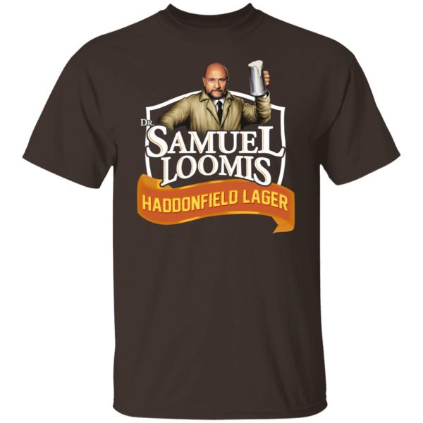 Dr Samuel Loomis Haddonfield Lager T-Shirts, Hoodies, Sweatshirt