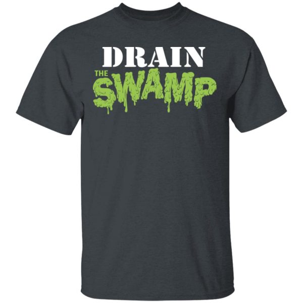 Drain The Swamp T-Shirts