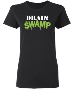 Drain The Swamp T Shirts 13