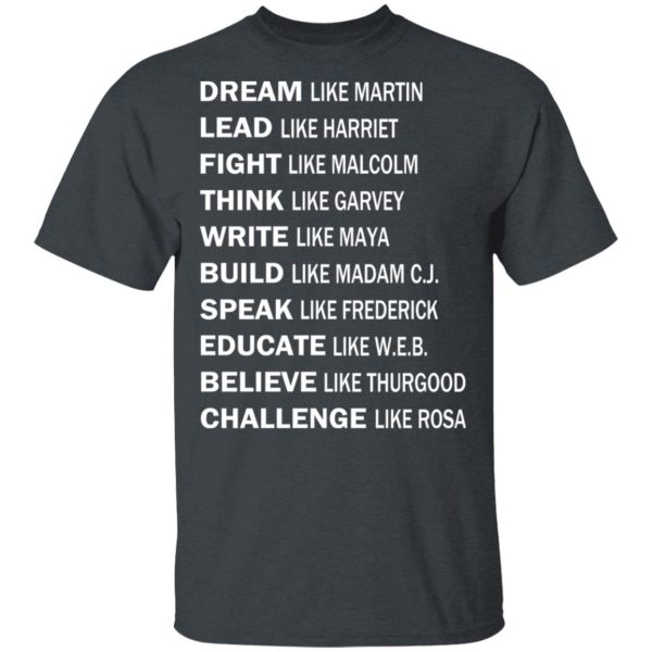 Dream Like Martin Lead Like Harriet Fight Like Malcolm T-Shirts, Hoodies, Sweater