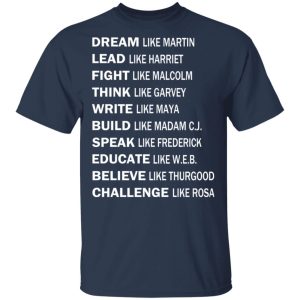 Dream Like Martin Lead Like Harriet Fight Like Malcolm T Shirts Hoodies Sweater 11