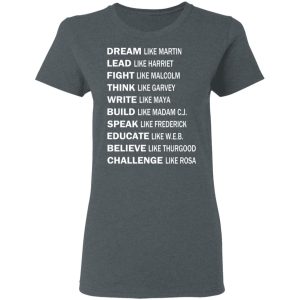 Dream Like Martin Lead Like Harriet Fight Like Malcolm T Shirts Hoodies Sweater 2