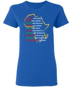 Dream Like Martin Lead Like Harriet Fight Like Malcolm Think Like Garvey Shirt 4