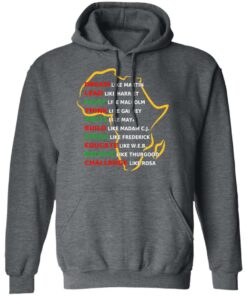 Dream Like Martin Lead Like Harriet Fight Like Malcolm Think Like Garvey Shirt 8