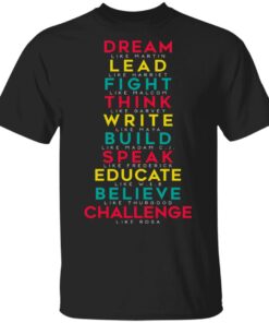 Dream Like Martin Lead Like Harriet Fight Like Malcom Think Like Garvey T Shirts Hoodies Sweatshirt 1