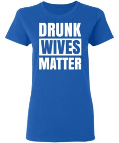 Dunk Wives Matter T Shirts Hoodies Sweater 4