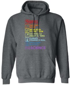 Earth Is Not Flat Vaccines Work We've Been To The Moon Chemtrails Aren't A Thing Climate Change Is Real Evolution Is A Fact Stand Up For Science T-Shirts 11 Earth Is Not Flat Vaccines Work Weve Been To The Moon Chemtrails Arent A Thing Climate Change Is Real Evolution Is A Fact Stand Up For Science T Shirts 8