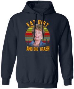 Eat Dirt And Die Trash Golden Girls T Shirts 7