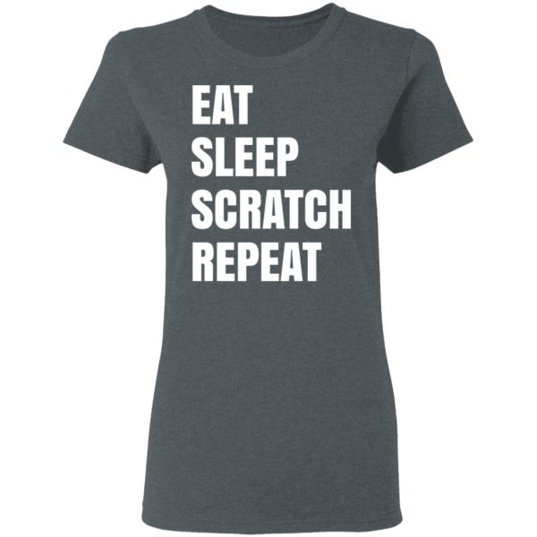 Eat Sleep Scratch Repeat T-Shirts, Hoodies, Sweatshirt