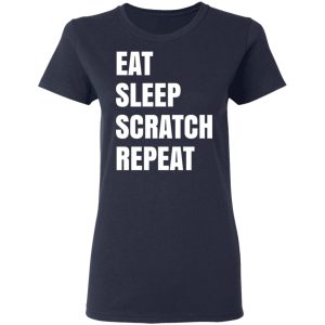 Eat Sleep Scratch Repeat T Shirts Hoodies Sweatshirt 3