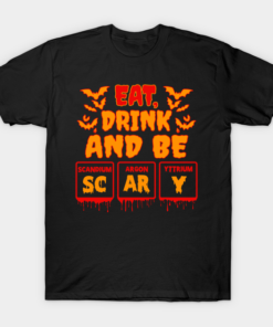 Eat drink and be scary Chemical Periodic table Halloween T shirt 1
