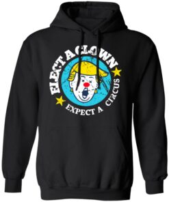 Elect A Clown Expect A Circus T Shirts 6