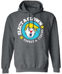Elect A Clown Expect A Circus T Shirts 8
