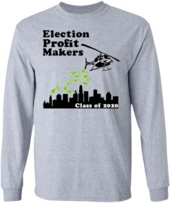 Election Profit Makers Class Of 2020 T Shirts Hoodies Sweatshirt 2