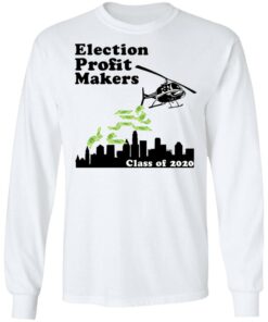 Election Profit Makers Class Of 2020 T Shirts Hoodies Sweatshirt 3