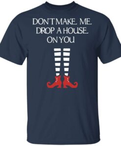 Elf Don’t Make Me Drop A House On You T-Shirts, Hoodies, Sweater 2 Elf Don't Make Me Drop A House On You T Shirts Hoodies Sweater 11