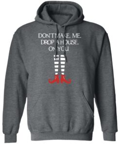 Elf Don’t Make Me Drop A House On You T-Shirts, Hoodies, Sweater 11 Elf Don't Make Me Drop A House On You T Shirts Hoodies Sweater 8