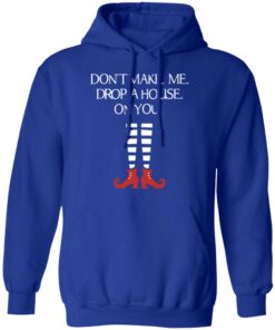 Elf Don’t Make Me Drop A House On You T-Shirts, Hoodies, Sweater 12 Elf Don't Make Me Drop A House On You T Shirts Hoodies Sweater 9