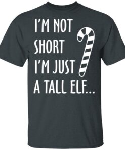 Elf I’m Not Shot I’m Just A Tall Elf T-Shirts 1 Elf I'm Not Shot I'm Just A Tall Elf T Shirts 10