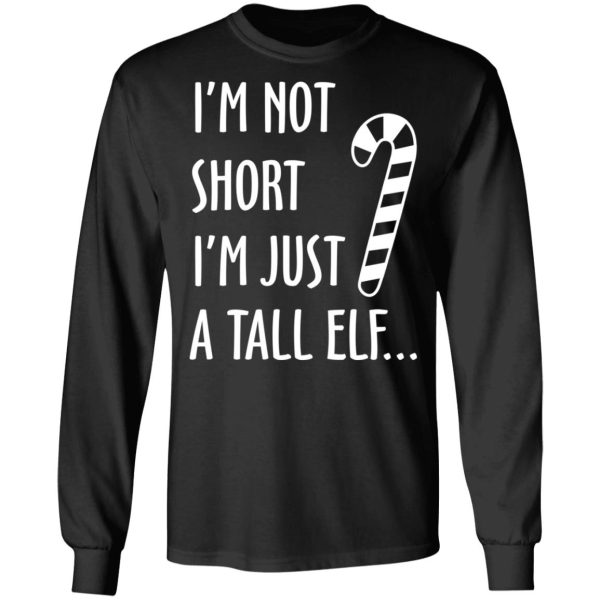 Elf I’m Not Shot I’m Just A Tall Elf T-Shirts
