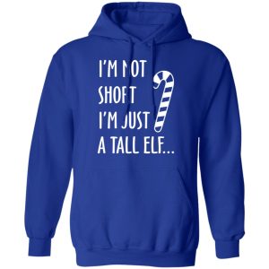 Elf I'm Not Shot I'm Just A Tall Elf T Shirts 9