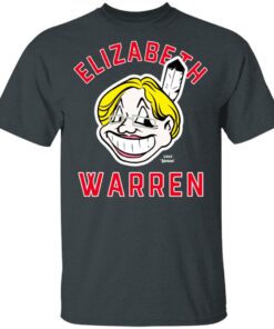 Elizabeth Warren Chief Yahoo T-Shirts 1 Elizabeth Warren Chief Yahoo T Shirts 10