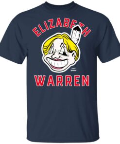 Elizabeth Warren Chief Yahoo T-Shirts 2 Elizabeth Warren Chief Yahoo T Shirts 11