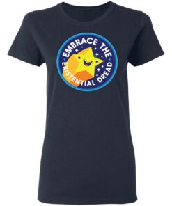 Embrace The Existential Dread Shirt 6 Embrace The Existential Dread Shirt 3
