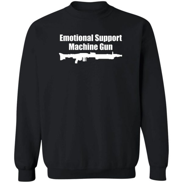 Emotional Support Machine Gun T-Shirts, Hoodies, Sweater