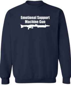 Emotional Support Machine Gun T-Shirts, Hoodies, Sweater 3 Emotional Support Machine Gun T Shirts Hoodies Sweater 12