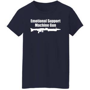 Emotional Support Machine Gun T Shirts Hoodies Sweater 7