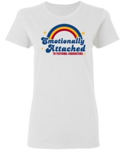 Emotionally Attached To Fictional Characters T-Shirts, Hoodies, Sweatshirt 2 Emotionally Attached To Fictional Characters T Shirts Hoodies Sweatshirt 11