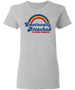 Emotionally Attached To Fictional Characters T-Shirts, Hoodies, Sweatshirt 3 Emotionally Attached To Fictional Characters T Shirts Hoodies Sweatshirt 12