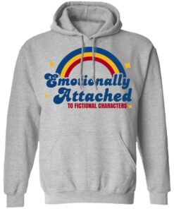 Emotionally Attached To Fictional Characters T-Shirts, Hoodies, Sweatshirt 4 Emotionally Attached To Fictional Characters T Shirts Hoodies Sweatshirt 2