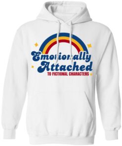 Emotionally Attached To Fictional Characters T-Shirts, Hoodies, Sweatshirt 5 Emotionally Attached To Fictional Characters T Shirts Hoodies Sweatshirt 3