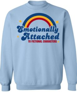 Emotionally Attached To Fictional Characters T-Shirts, Hoodies, Sweatshirt 9 Emotionally Attached To Fictional Characters T Shirts Hoodies Sweatshirt 7