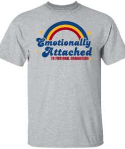 Emotionally Attached To Fictional Characters T-Shirts, Hoodies, Sweatshirt 11 Emotionally Attached To Fictional Characters T Shirts Hoodies Sweatshirt 9