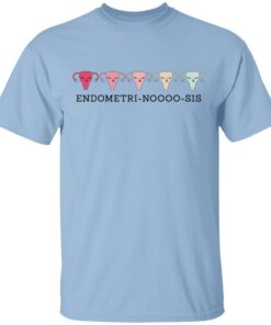 Endometri Noooo Sis T Shirts Hoodies Sweatshirt 1