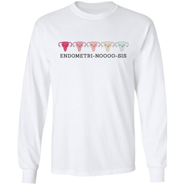 Endometri Noooo Sis T-Shirts, Hoodies, Sweatshirt