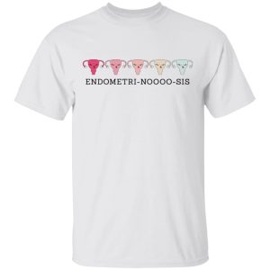 Endometri Noooo Sis T Shirts Hoodies Sweatshirt 8