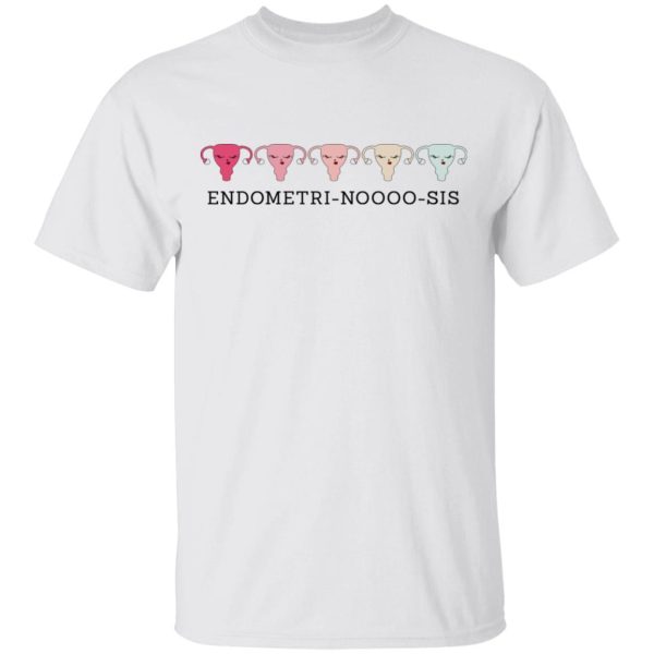 Endometri Noooo Sis T-Shirts, Hoodies, Sweatshirt
