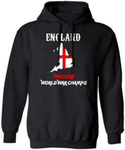 England Two Time World War Champs T Shirts Hoodies Sweater 6