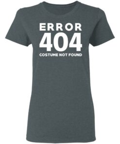 Error 404 Costume Not Found T Shirts Hoodies Sweatshirt 2