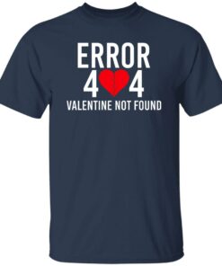 Error 404 Valentine Not Found T Shirts Hoodie Sweater 2