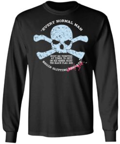 Every Normal Man Begin Slitting Throats T-Shirts 8 Every Normal Man Begin Slitting Throats T Shirts 5