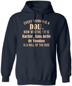Every Woman Is A Doll Now Whether It Is Barbie Annabelle Or Voodoo T-Shirts, Hoodie, Sweatshirt 10 Every Woman Is A Doll Now Whether It Is Barbie Annabelle Or Voodoo T Shirts Hoodie Sweatshirt 8